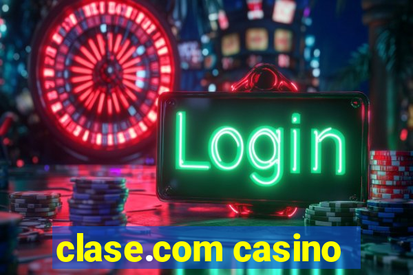 clase.com casino